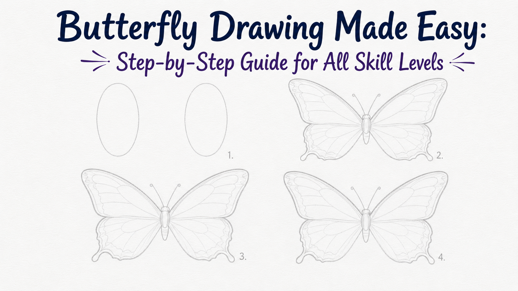 Butterfly Drawing Made Easy Step-by-Step Guide for All Skill Levels